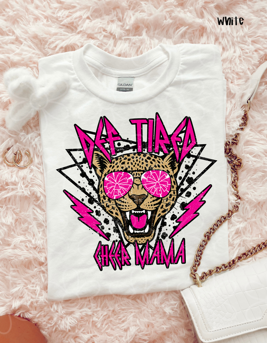 Pink Def Tired Cheer MaMa Completed Tee