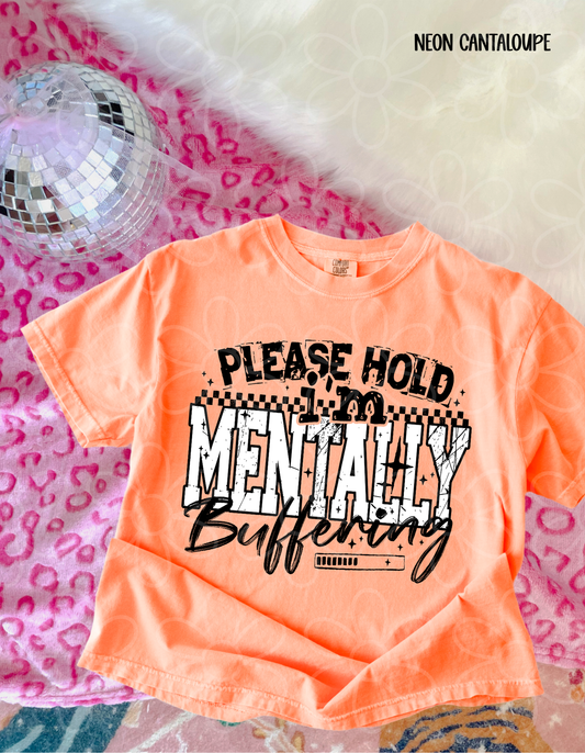 Please Hold I'm Mentally Buffering DTF Transfer