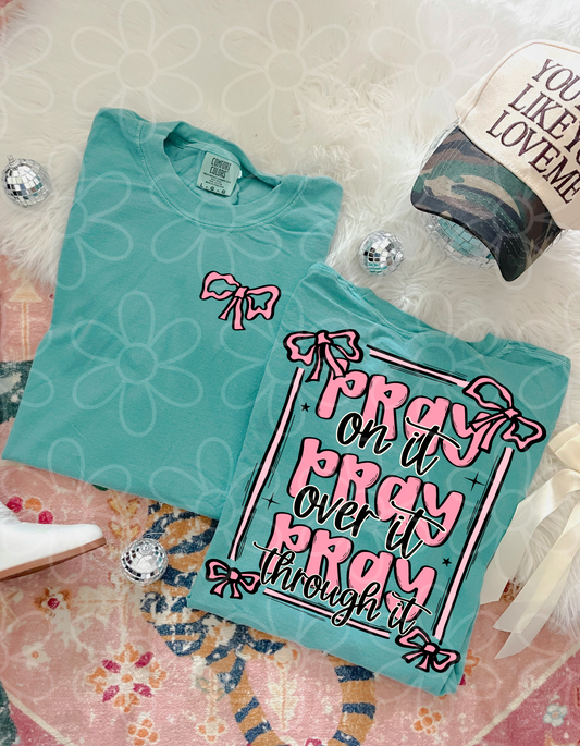 Pray On It Pray Over It Pray Through It Bows Kids Completed Tee