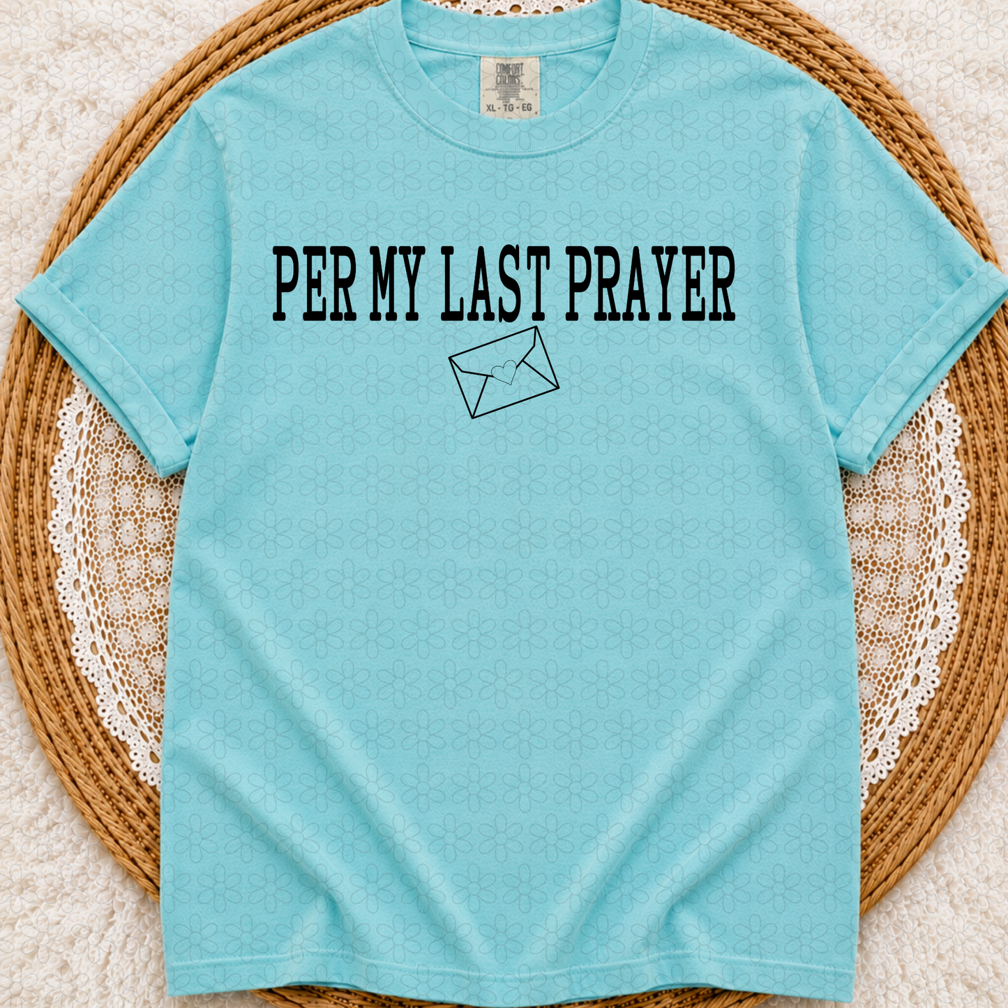 Pre My Last Prayer (Multiple Color Options) DTF Transfer