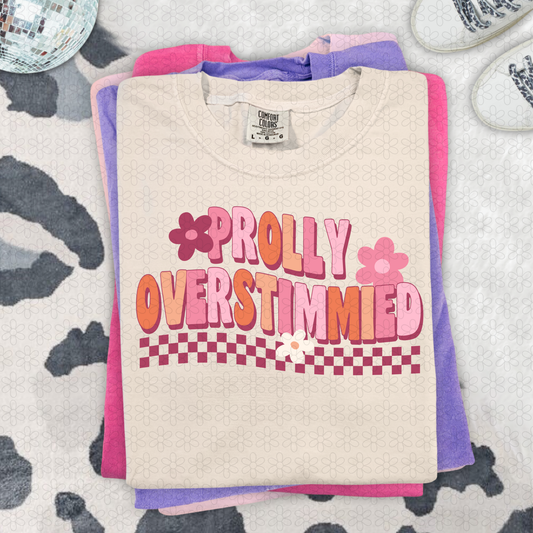 Probably Overstimmied Completed Tee