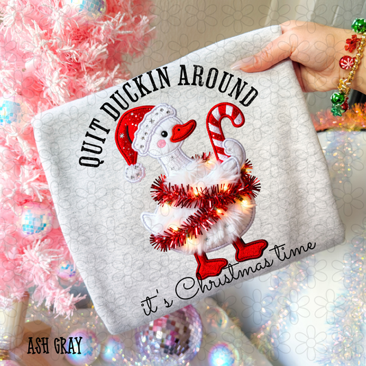 Quit Duckin Around It's Christmas Time DTF Transfer
