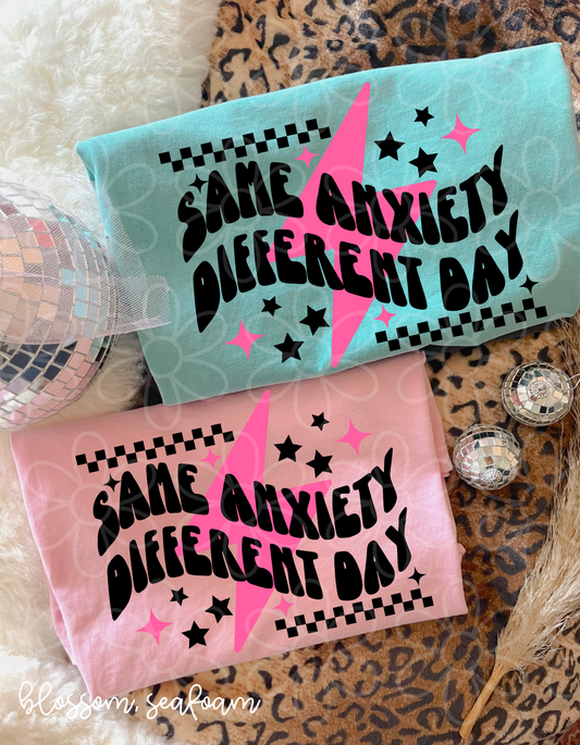 Same Anxiety Different Day DTF Transfer