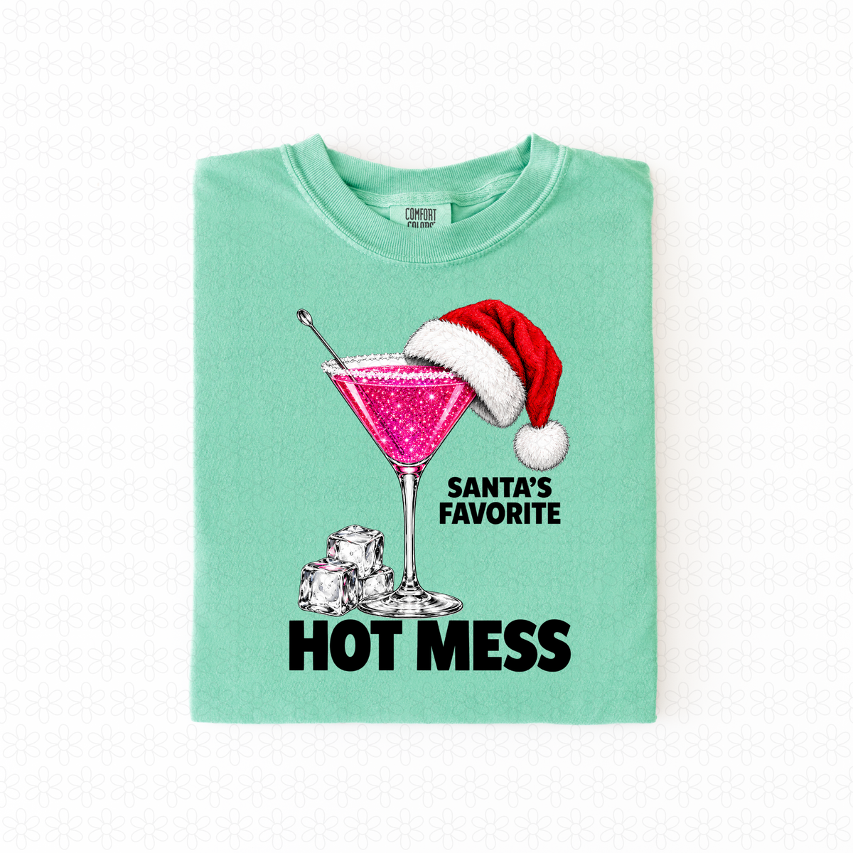 Santa's Favorite Hot Mess Completed Tee
