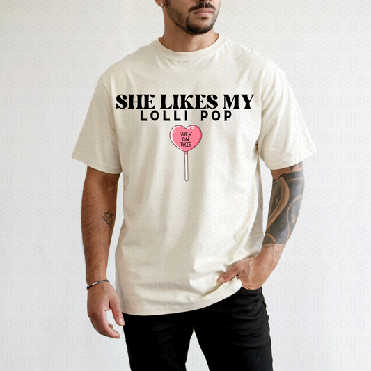 She Likes My Lolli Pop Completed Tee