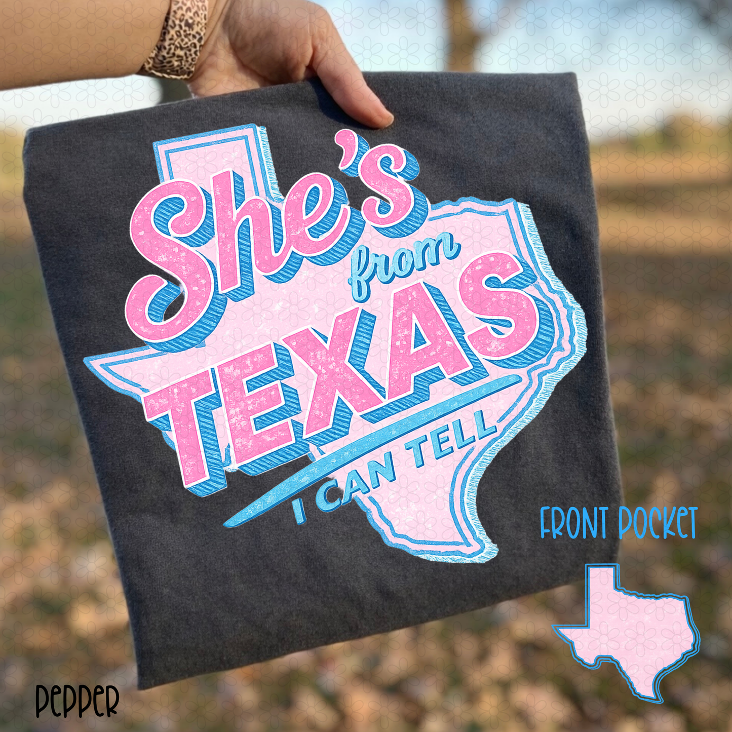 She's from Texas I Can Tell Completed Tee