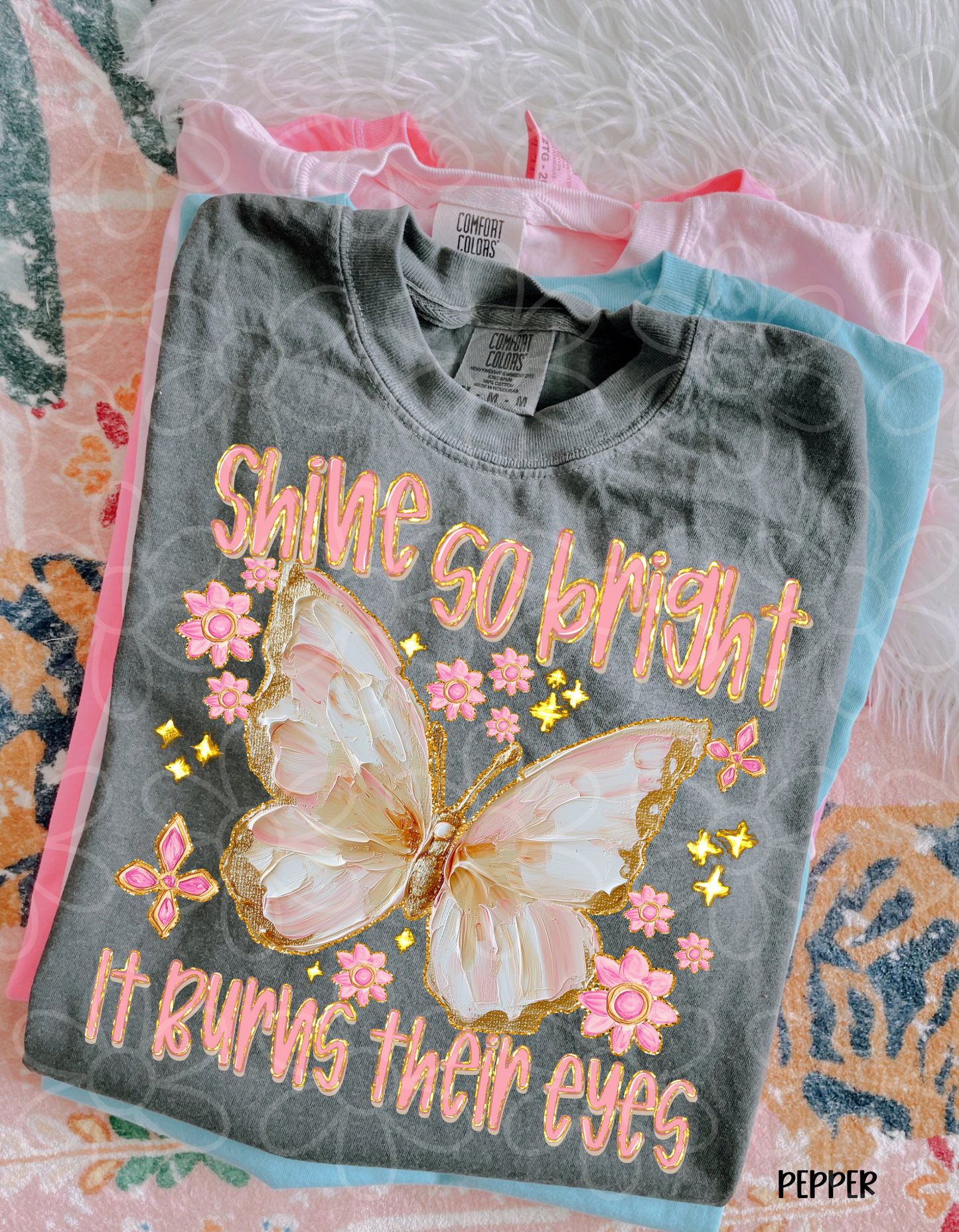Shine So Bright It Burns Their Eyes Completed Tee