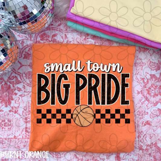 Small Town Big Pride Basketball Completed Tee