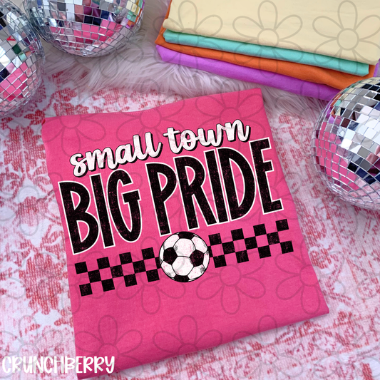 Small Town Big Pride Soccer Kids Completed Tee