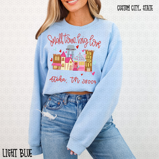 Small Town, Big Love Custom City, State Completed Tee