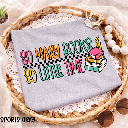 So Many Book and So Little Time Completed Tee