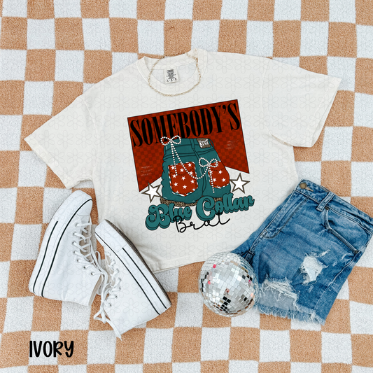 Somebody's Blue Collar Brat (Multiple Color Options) Completed Tee