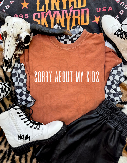 Sorry About My Kids DTF Transfer
