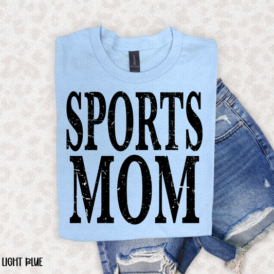 Sports Mom- Black Font Completed Tee