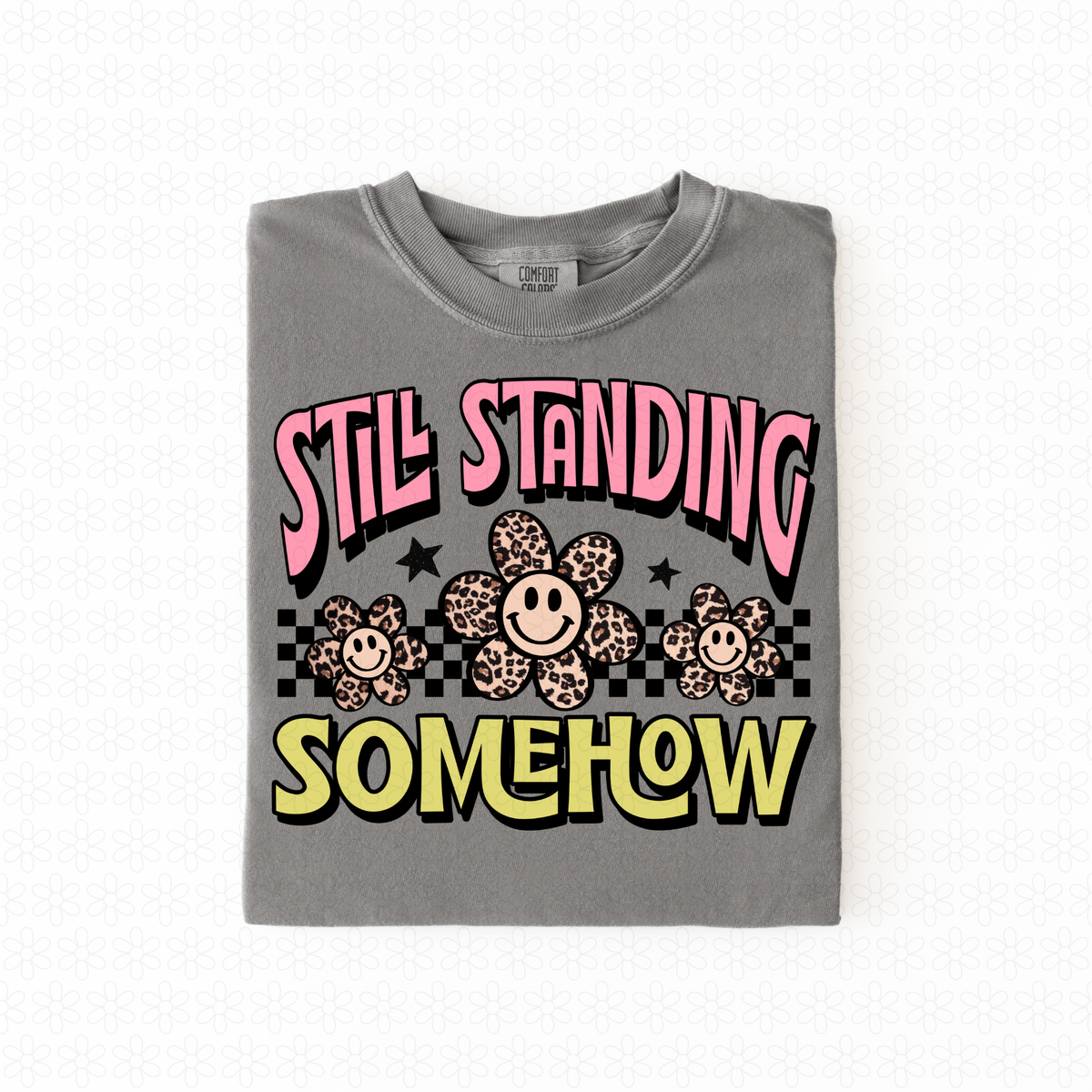 Still Standing Somehow Completed Tee