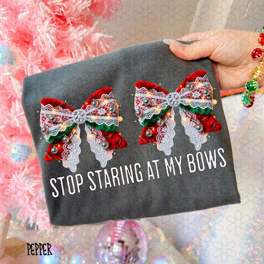 Stop Staring At My Bows Completed Tee