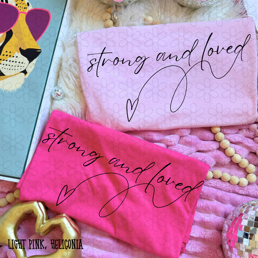 Strong And Loved Heart Completed Tee