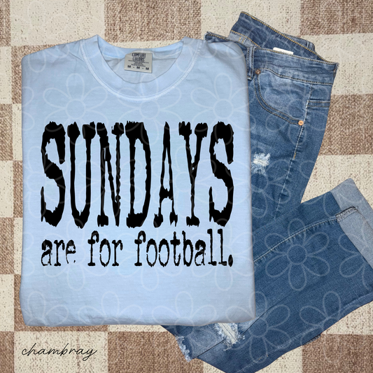 Sundays Are For Football. Completed Tee