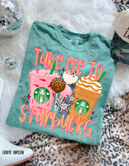 Take Me To Starbucks DTF Transfer
