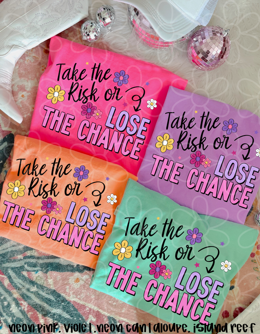 Take The Risk Or Lose The Chance Kids Completed Tee