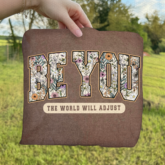 Tan Be You The World Will Adjust Completed Tee