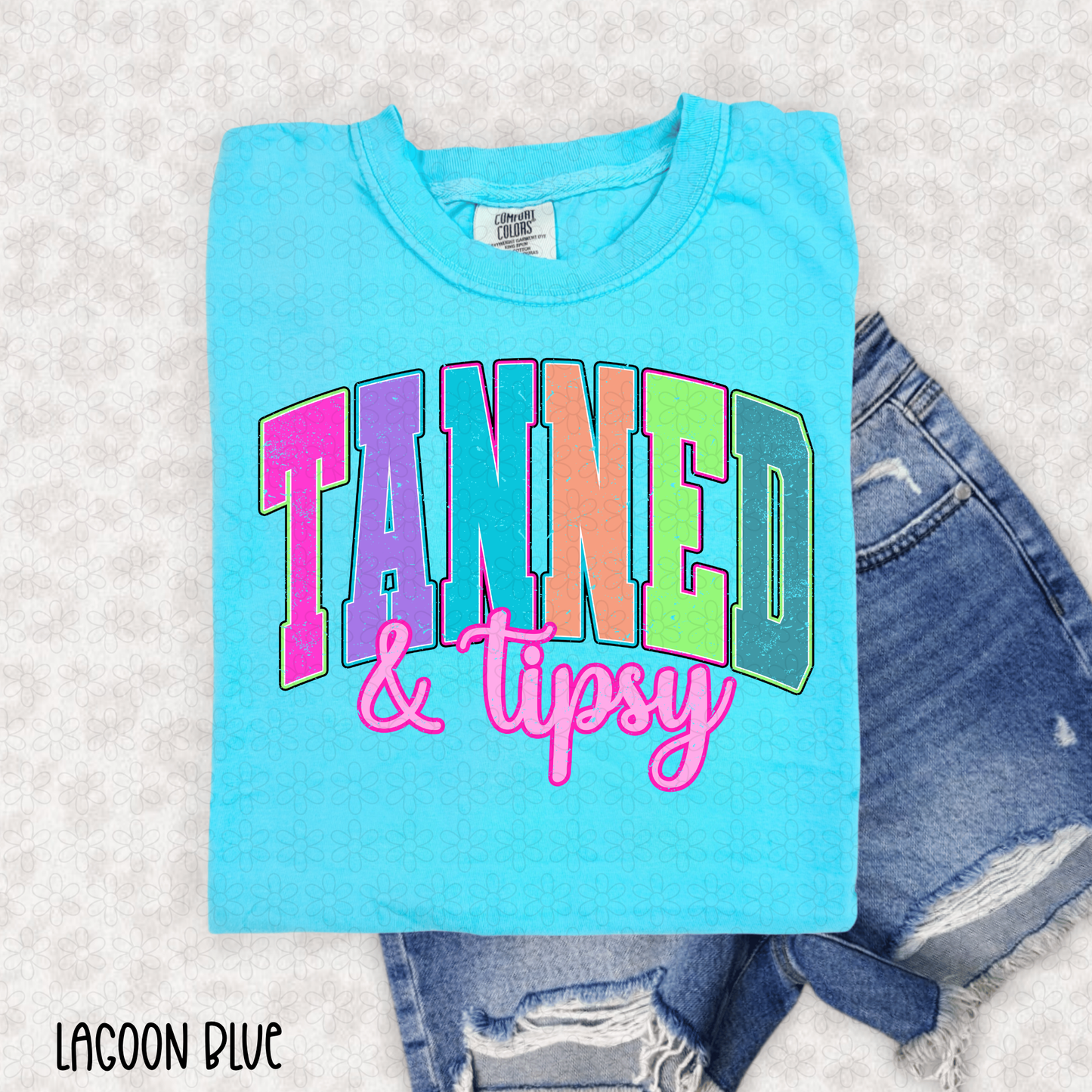 Tanned and Tipsy Completed Tee
