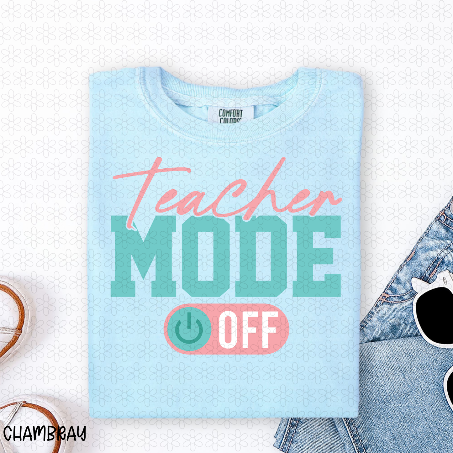 Teacher Mode Off Completed Tee