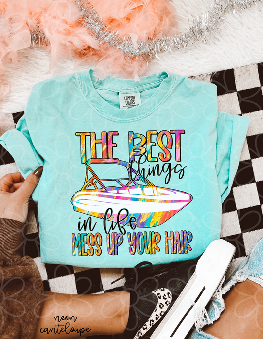 The Best Things In Life Mess Up Your Hair Completed Tee