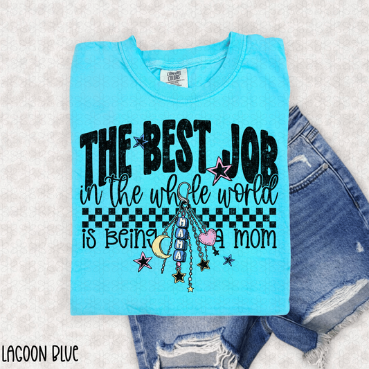 The Best Job Is Being A Mom-Black Completed Tee