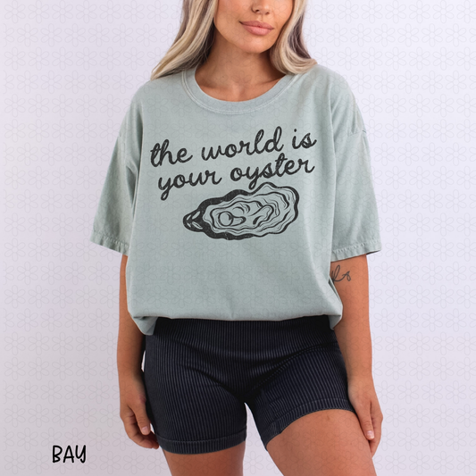 The World Is Your Oyster  DTF Transfer