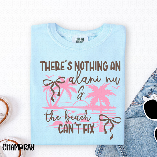 There's Nothing an Alani And The Beach Can't Fix Completed Tee