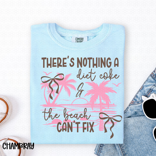 There's Nothing an Diet Coke And The Beach Can't Fix Completed Tee