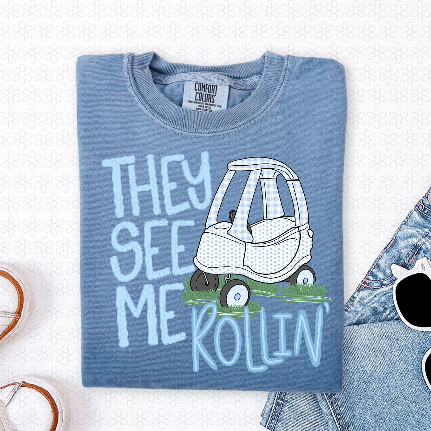 They See Me Rollin' (Multiple Color Options Completed Tee