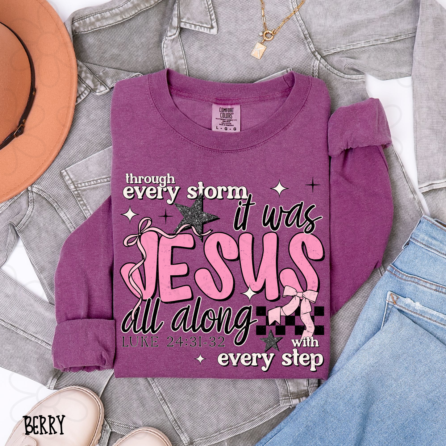 Through Every Storm It Was Jesus All Along With Every Step Completed Tee