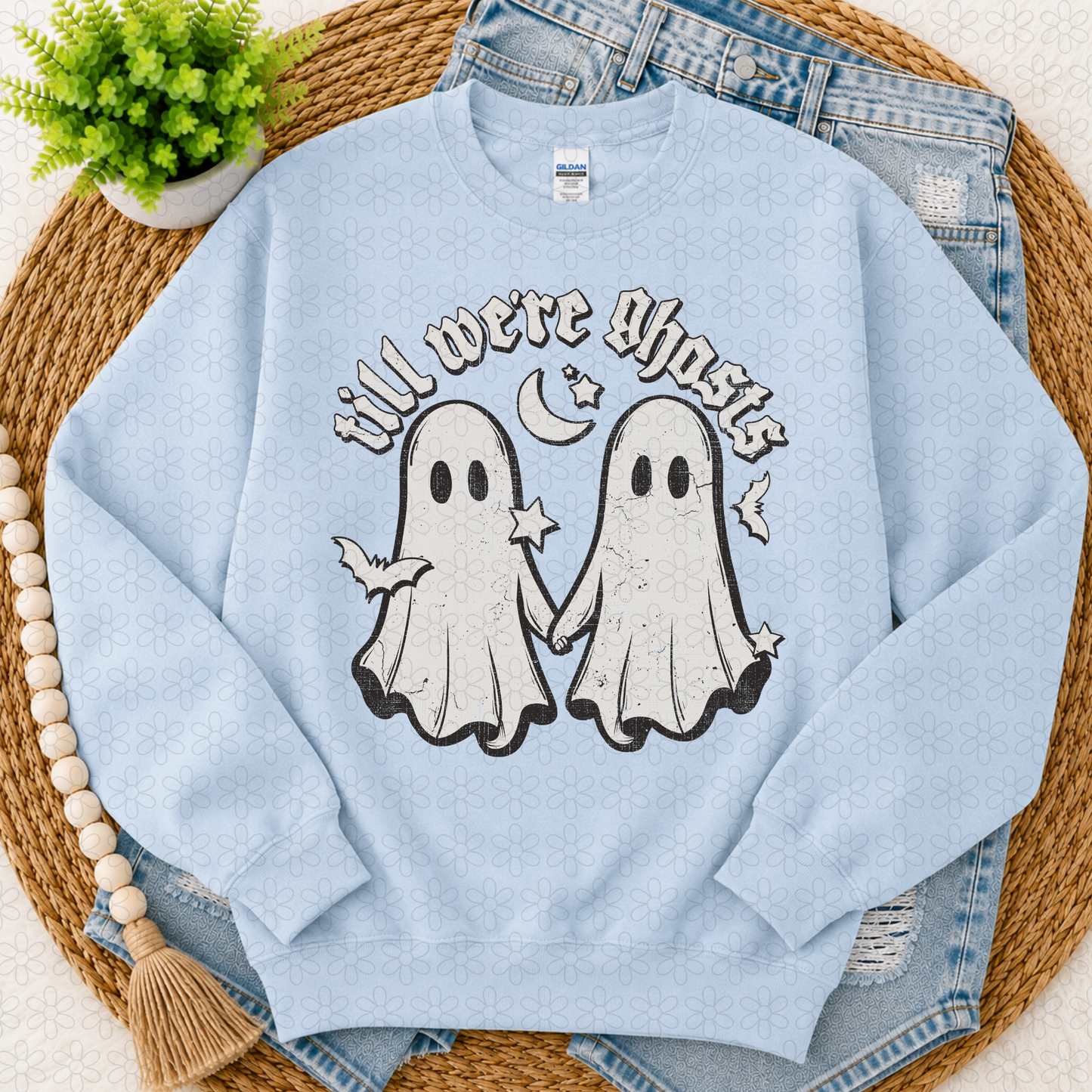 Till we're Ghost DTF Transfer