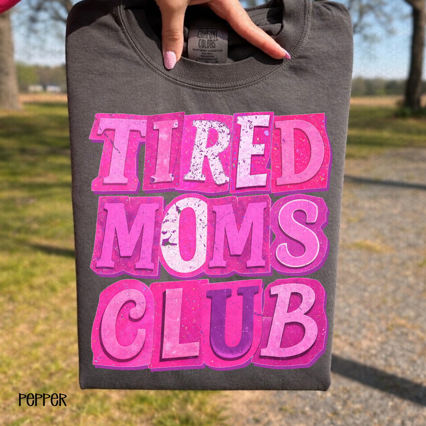 Tired Moms Club Completed Tee