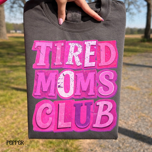 Tired Moms Club Completed Tee