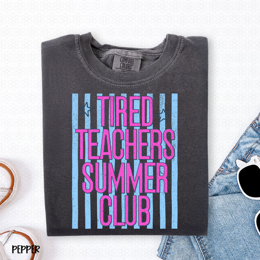 Tired Teachers Summer Club DTF Transfer