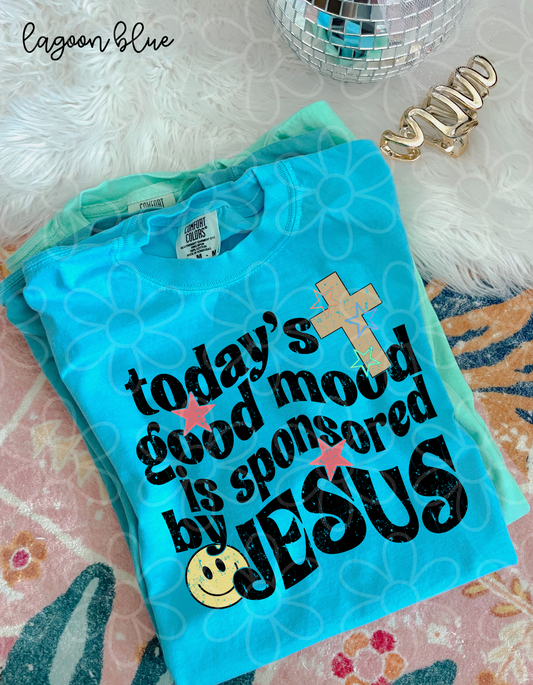Todays Good Mood Is Sponsored By Jesus DTF Transfer