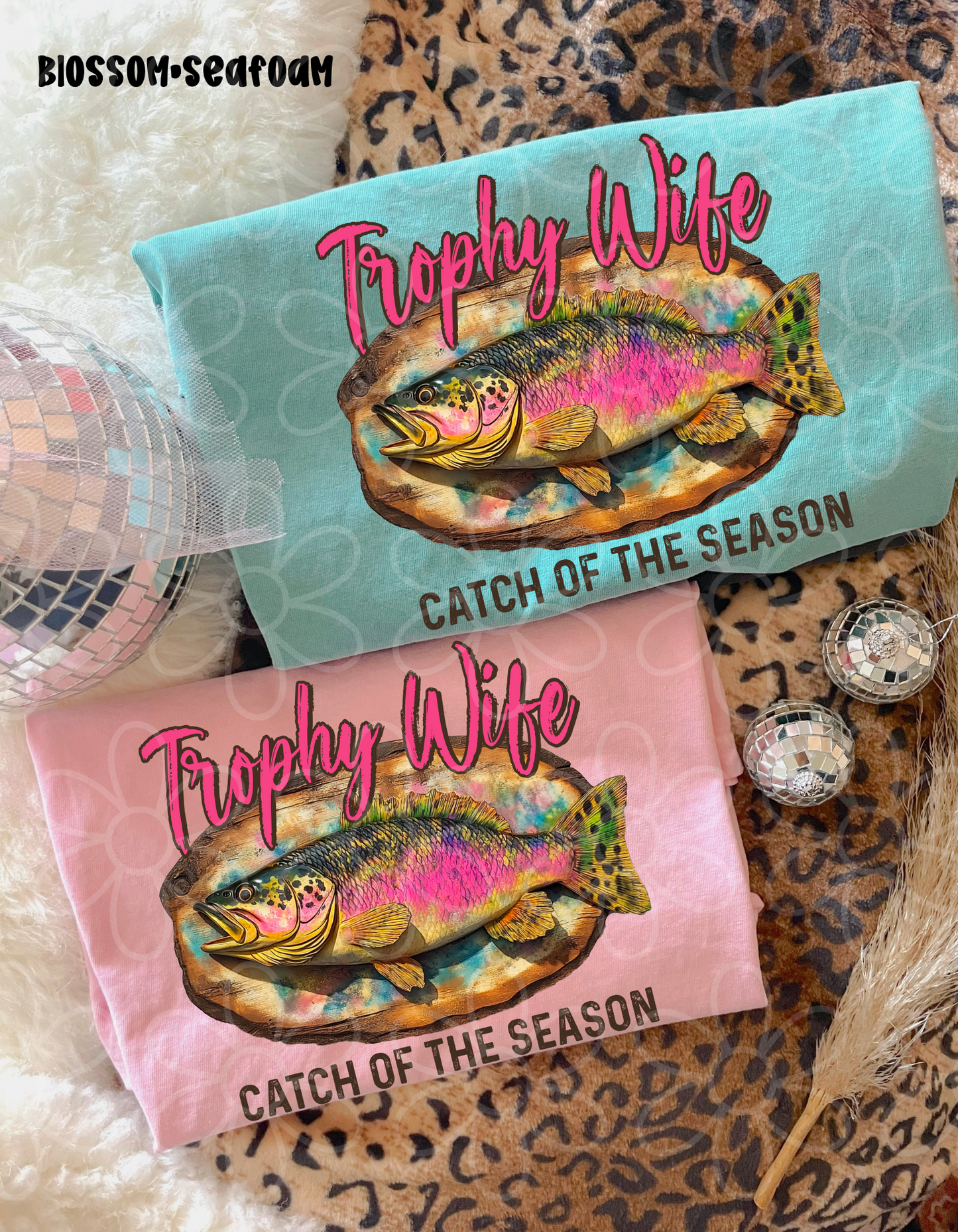 Trophy Wife Catch Of The Season DTF Transfer