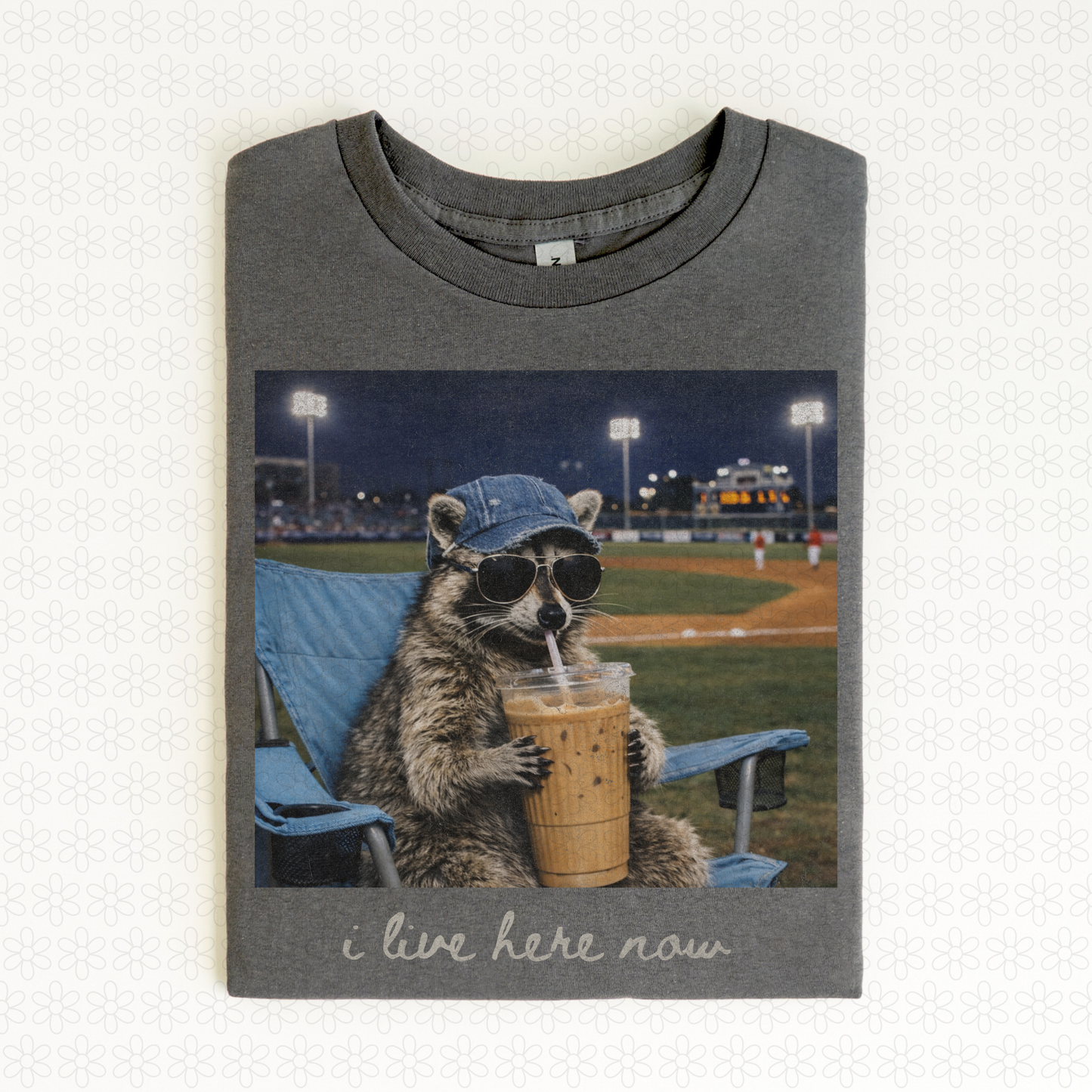 I Live Here Now Racoon Completed Tee