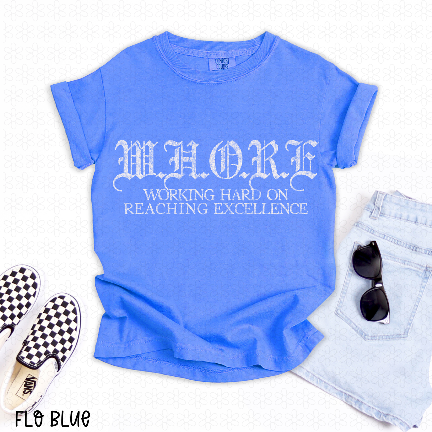 WHORE Working hard on reaching Excellence (Multiple Options) Completed Tee