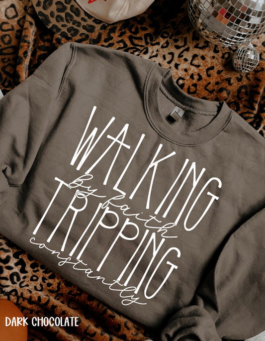 Walking By Faith Tripping Constantly White DTF Transfer
