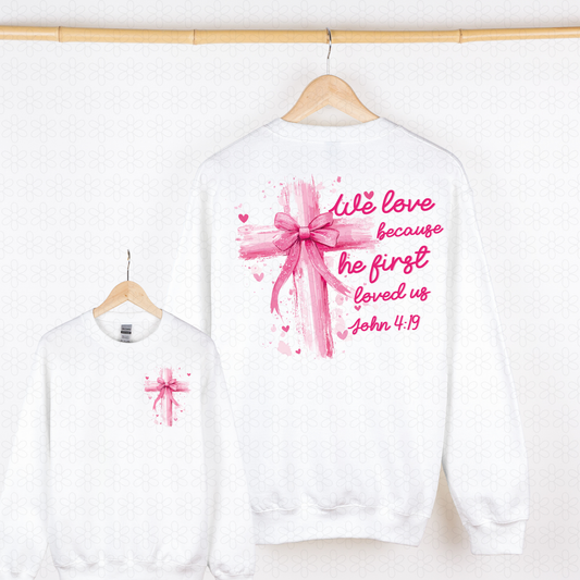 We Love Because He First Loved Us Pink Cross Completed Tee