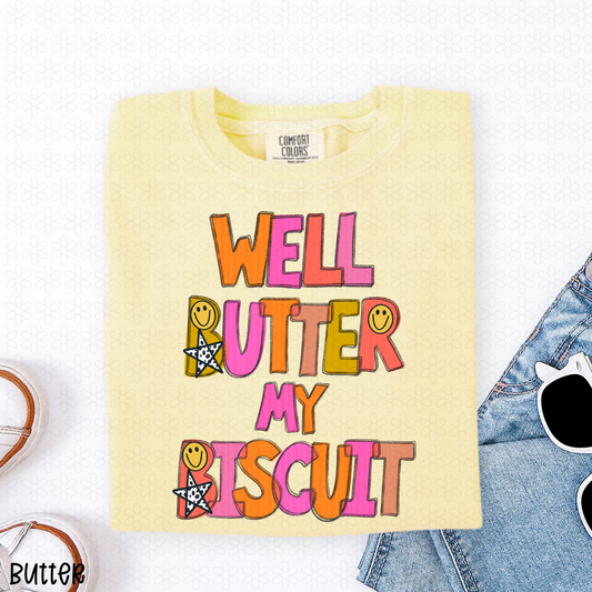 Well Butter My Biscuit DTF Transfer