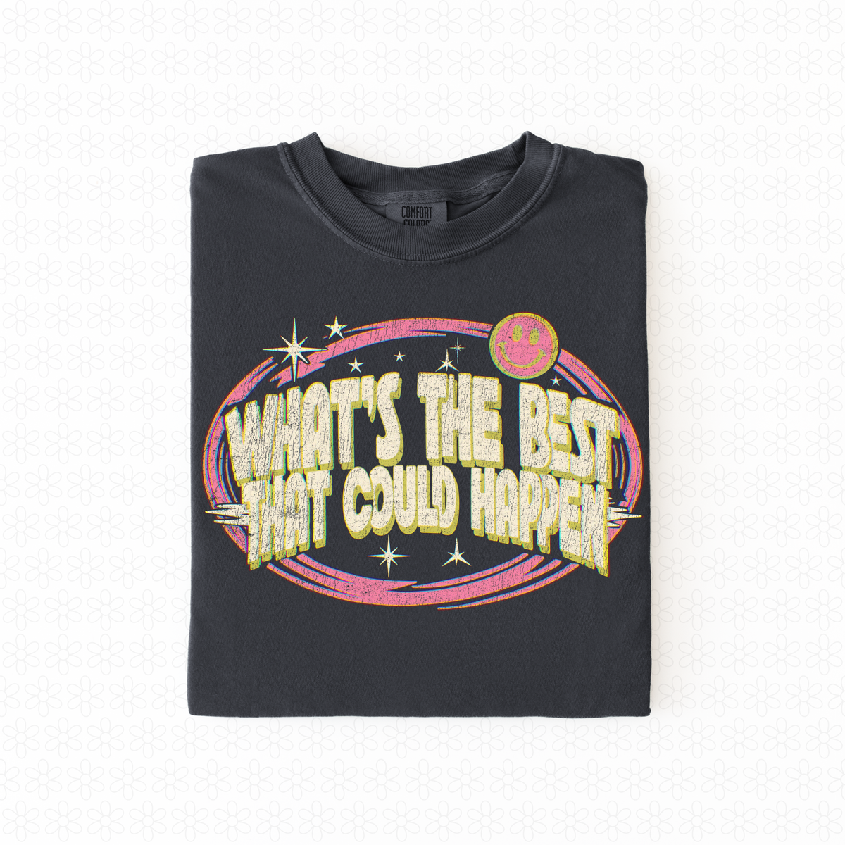What's The Best that would Happen Completed Tee