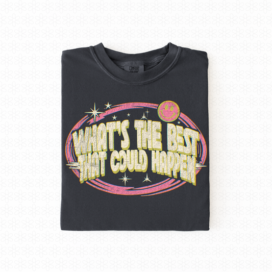 What's The Best that would Happen Completed Tee