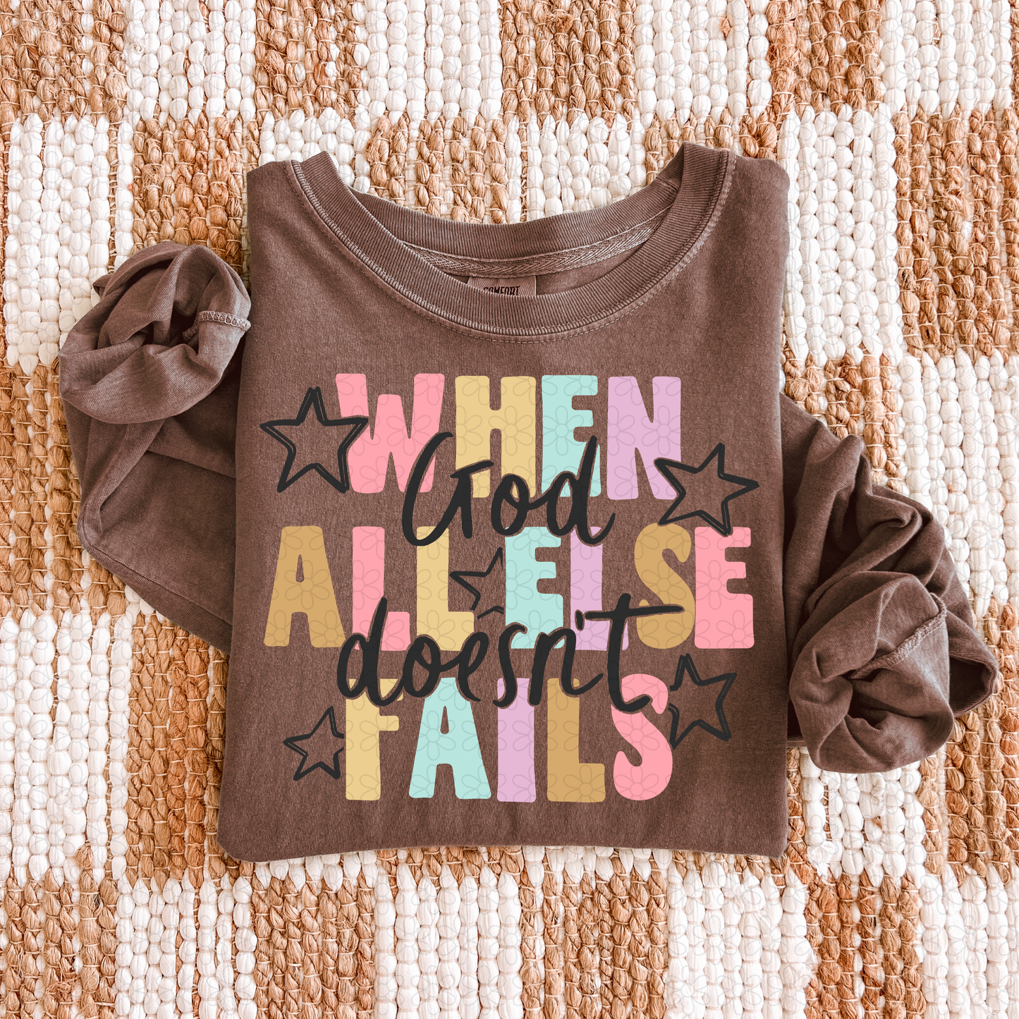 When all Else Fails God Doesn't Completed Tee