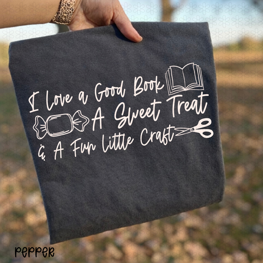 White I love a good book A sweet treat & a fun little Craft Completed Tee