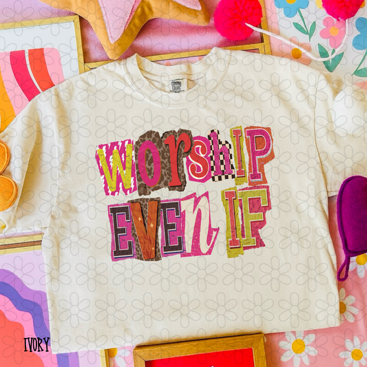 Worship Even If Ransom Letters Kids Completed Tee